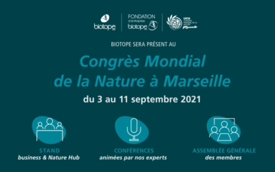 Retrouvez BIOTOPE au Congrès Mondial de la Nature du 03 au 11/09 à Marseille