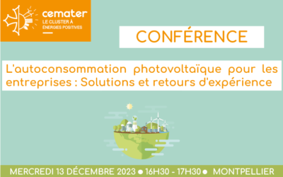 Energaïa 2023 : Conférence Cemater 13 décembre “L’auto-consommation photovoltaïque pour les entreprises : solutions et retours d’expérience”